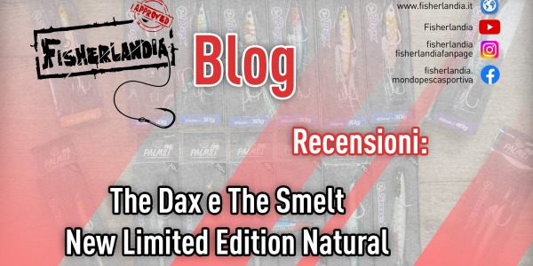 THE DAX E THE SMELT - NEW LIMITED EDITION NATURAL